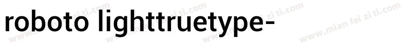 roboto lighttruetype字体转换